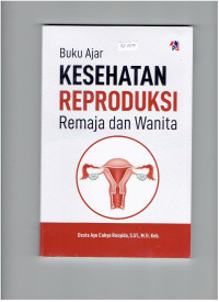 Image of Buku ajar kesehatan reproduksi remaja & wanita