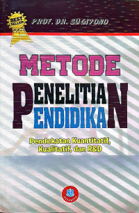 Image of Metode Penelitian Pendidikan : Pendekatan Kuantitatif, Kualitatif dan R&D